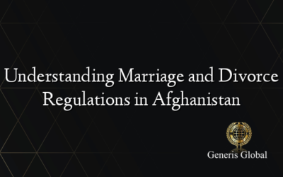 Understanding Marriage and Divorce Regulations in Afghanistan