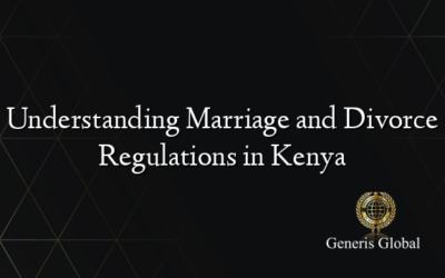 Understanding Marriage and Divorce Regulations in Kenya