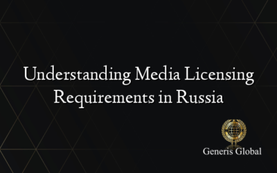 Understanding Media Licensing Requirements in Russia