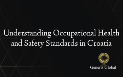 Understanding Occupational Health and Safety Standards in Croatia