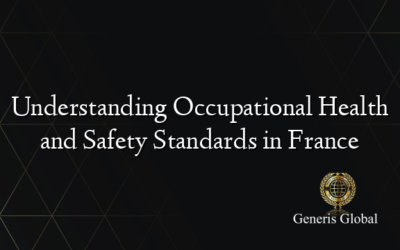 Understanding Occupational Health and Safety Standards in France