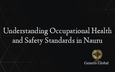 Understanding Occupational Health and Safety Standards in Nauru