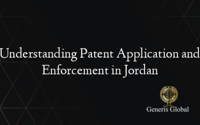 Understanding Patent Application and Enforcement in Jordan