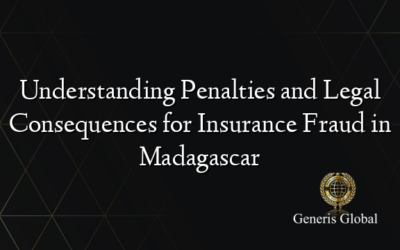 Understanding Penalties and Legal Consequences for Insurance Fraud in Madagascar