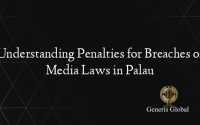 Understanding Penalties for Breaches of Media Laws in Palau