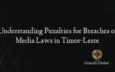 Understanding Penalties for Breaches of Media Laws in Timor-Leste