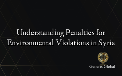 Understanding Penalties for Environmental Violations in Syria