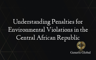 Understanding Penalties for Environmental Violations in the Central African Republic