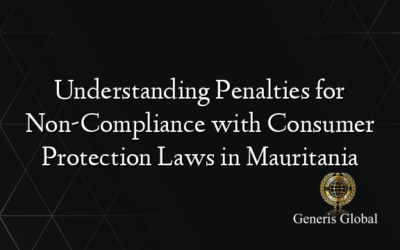 Understanding Penalties for Non-Compliance with Consumer Protection Laws in Mauritania