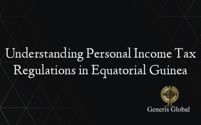 Understanding Personal Income Tax Regulations in Equatorial Guinea