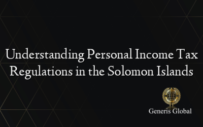 Understanding Personal Income Tax Regulations in the Solomon Islands