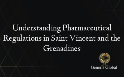 Understanding Pharmaceutical Regulations in Saint Vincent and the Grenadines