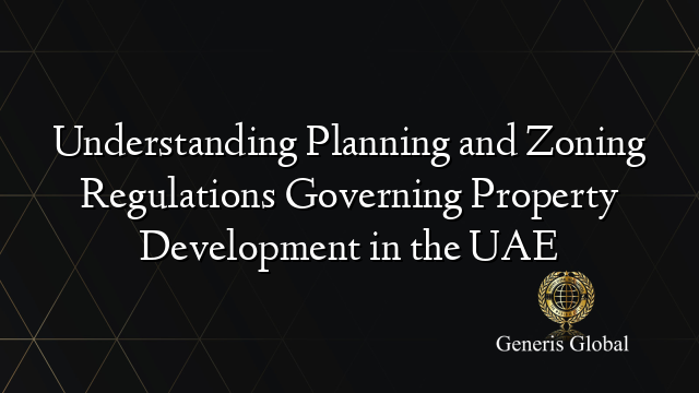 Understanding Planning and Zoning Regulations Governing Property ...