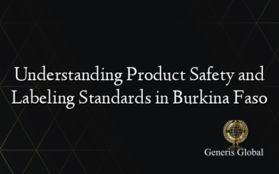 Understanding Product Safety and Labeling Standards in Burkina Faso