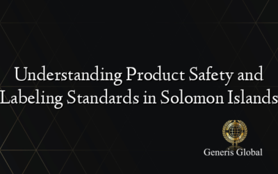 Understanding Product Safety and Labeling Standards in Solomon Islands