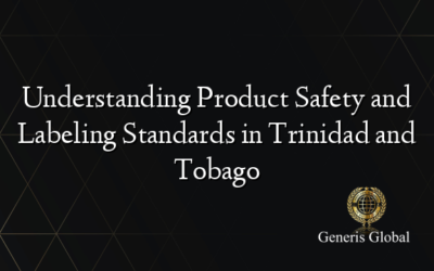 Understanding Product Safety and Labeling Standards in Trinidad and Tobago