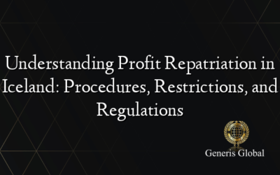 Understanding Profit Repatriation in Iceland: Procedures, Restrictions, and Regulations