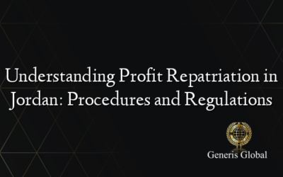 Understanding Profit Repatriation in Jordan: Procedures and Regulations