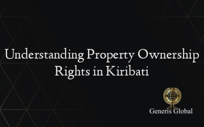 Understanding Property Ownership Rights in Kiribati