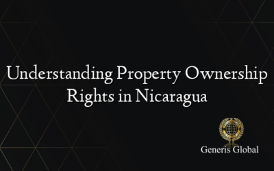 Understanding Property Ownership Rights in Nicaragua