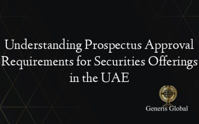 Understanding Prospectus Approval Requirements for Securities Offerings in the UAE