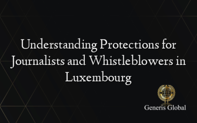 Understanding Protections for Journalists and Whistleblowers in Luxembourg