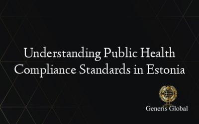 Understanding Public Health Compliance Standards in Estonia