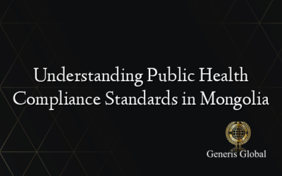 Understanding Public Health Compliance Standards in Mongolia