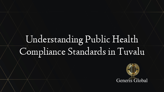 Understanding Public Health Compliance Standards in Tuvalu