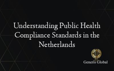 Understanding Public Health Compliance Standards in the Netherlands