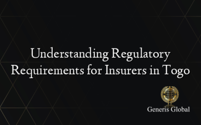 Understanding Regulatory Requirements for Insurers in Togo
