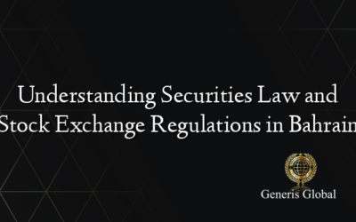 Understanding Securities Law and Stock Exchange Regulations in Bahrain