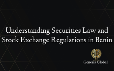 Understanding Securities Law and Stock Exchange Regulations in Benin