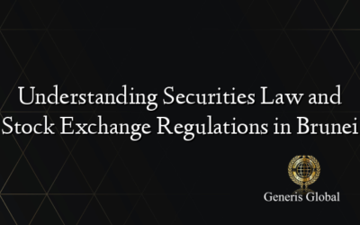 Understanding Securities Law and Stock Exchange Regulations in Brunei