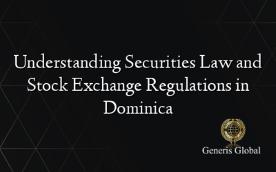 Understanding Securities Law and Stock Exchange Regulations in Dominica