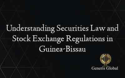 Understanding Securities Law and Stock Exchange Regulations in Guinea-Bissau