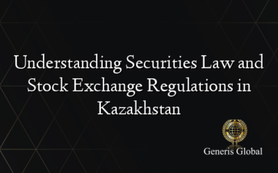 Understanding Securities Law and Stock Exchange Regulations in Kazakhstan