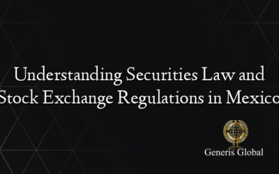 Understanding Securities Law and Stock Exchange Regulations in Mexico