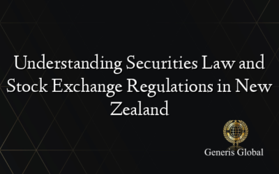 Understanding Securities Law and Stock Exchange Regulations in New Zealand