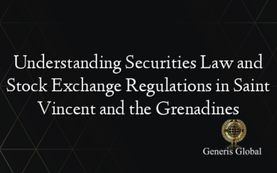 Understanding Securities Law and Stock Exchange Regulations in Saint Vincent and the Grenadines