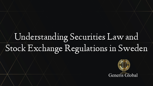 Understanding Securities Law and Stock Exchange Regulations in Sweden