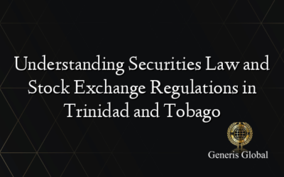 Understanding Securities Law and Stock Exchange Regulations in Trinidad and Tobago