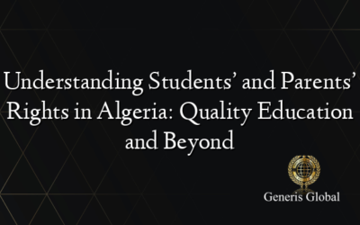 Understanding Students’ and Parents’ Rights in Algeria: Quality Education and Beyond
