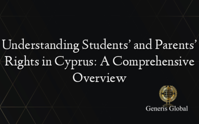 Understanding Students’ and Parents’ Rights in Cyprus: A Comprehensive Overview