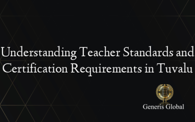 Understanding Teacher Standards and Certification Requirements in Tuvalu