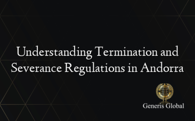 Understanding Termination and Severance Regulations in Andorra