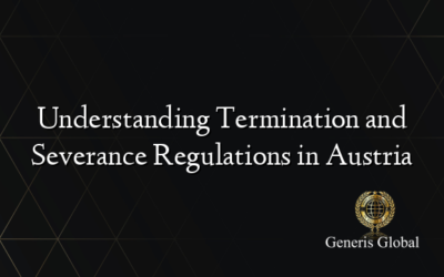 Understanding Termination and Severance Regulations in Austria