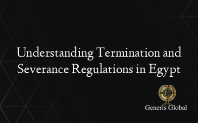 Understanding Termination and Severance Regulations in Egypt