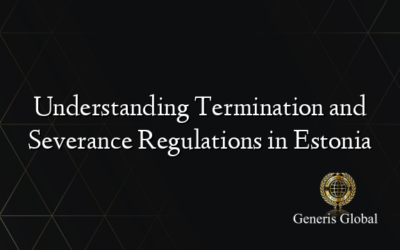 Understanding Termination and Severance Regulations in Estonia