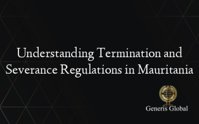 Understanding Termination and Severance Regulations in Mauritania